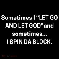 I Let Go And Let God And Sometimes I Spin Da Block PosiCharge Competitor Tank