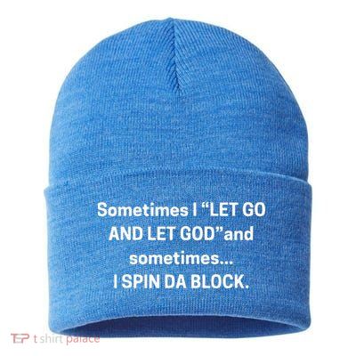 I Let Go And Let God And Sometimes I Spin Da Block Sustainable Knit Beanie