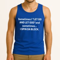I Let Go And Let God And Sometimes I Spin Da Block Tank Top