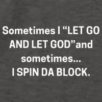 I Let Go And Let God And Sometimes I Spin Da Block Vector Backpack