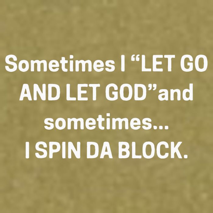 I Let Go And Let God And Sometimes I Spin Da Block Garment-Dyed Women's Muscle Tee