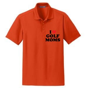 I Love Golf Moms Funny Design Gift Dry Zone Grid Polo