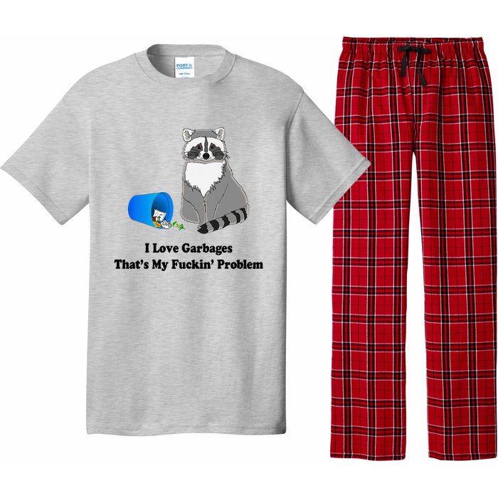 I Love Garbages That's My Fuckin Problem Funny Raccoon Love My Fucking Problem Pajama Set