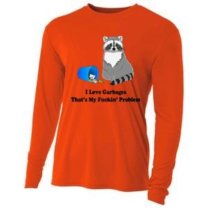 I Love Garbages That's My Fuckin Problem Funny Raccoon Love My Fucking Problem Cooling Performance Long Sleeve Crew