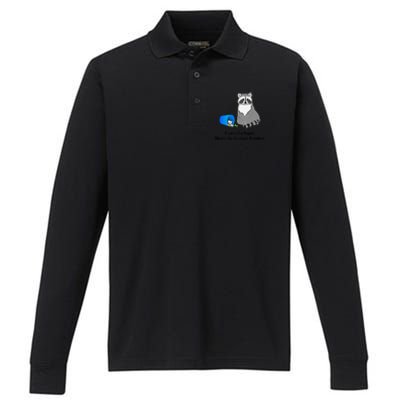 I Love Garbages That's My Fuckin Problem Funny Raccoon Love My Fucking Problem Performance Long Sleeve Polo