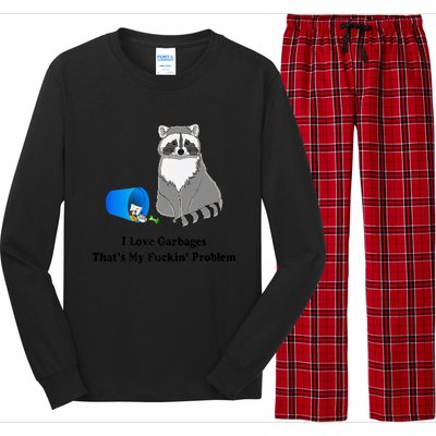 I Love Garbages That's My Fuckin Problem Funny Raccoon Love My Fucking Problem Long Sleeve Pajama Set