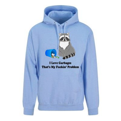 I Love Garbages That's My Fuckin Problem Funny Raccoon Love My Fucking Problem Unisex Surf Hoodie