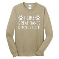 I Like Great Danes & Maybe 3 People Funny Puppy Dog Gift Tall Long Sleeve T-Shirt