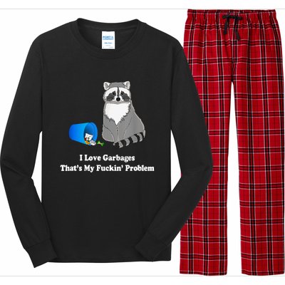 I Love Garbages That's My Fuckin Problem Funny Raccoon Lover My Fucking Problem Long Sleeve Pajama Set