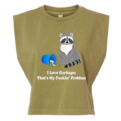 I Love Garbages That's My Fuckin Problem Funny Raccoon Lover My Fucking Problem Garment-Dyed Women's Muscle Tee