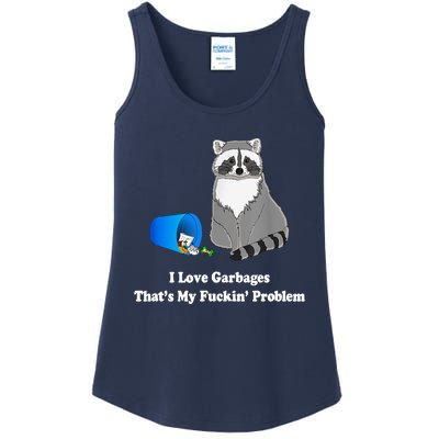 I Love Garbages That's My Fuckin Problem Funny Raccoon Lover My Fucking Problem Ladies Essential Tank