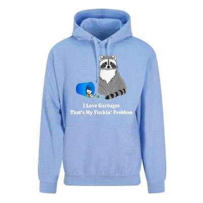 I Love Garbages That's My Fuckin Problem Funny Raccoon Lover My Fucking Problem Unisex Surf Hoodie