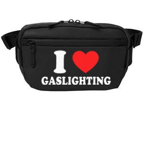 I Love Gaslighting I Heart Gaslighting Funny Gaslight Crossbody Pack