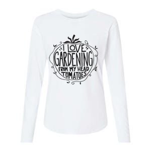 I love Gardening from my head tomatoes Funny Gardener Garden Womens Cotton Relaxed Long Sleeve T-Shirt