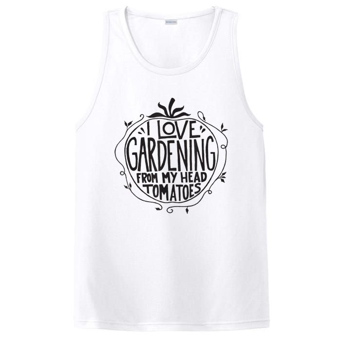 I love Gardening from my head tomatoes Funny Gardener Garden PosiCharge Competitor Tank