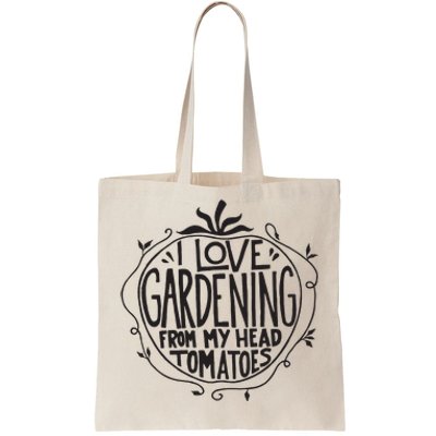 I Love Gardening From My Head Tomatoes Funny Gardener Garden Tote Bag