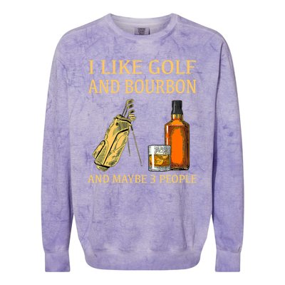 I Like Golf And Bourbon And Maybe 3 People Colorblast Crewneck Sweatshirt