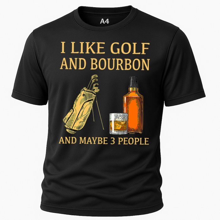 I Like Golf And Bourbon And Maybe 3 People Cooling Performance Crew T-Shirt