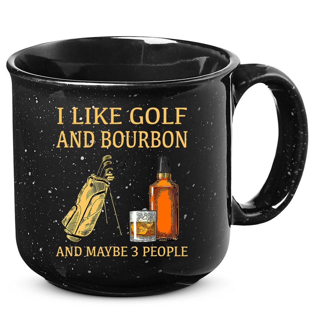 I Like Golf And Bourbon And Maybe 3 People 15oz Campfire Ceramic Mug
