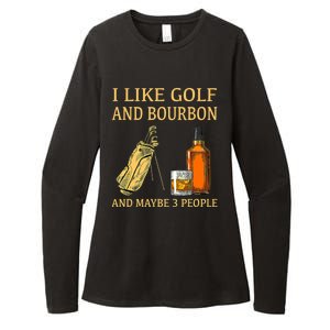 I Like Golf And Bourbon And Maybe 3 People Womens CVC Long Sleeve Shirt