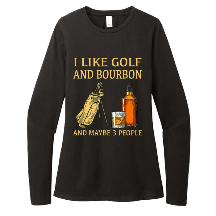 I Like Golf And Bourbon And Maybe 3 People Womens CVC Long Sleeve Shirt