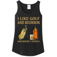 I Like Golf And Bourbon And Maybe 3 People Ladies Essential Tank