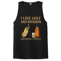 I Like Golf And Bourbon And Maybe 3 People PosiCharge Competitor Tank