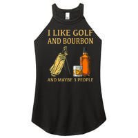 I Like Golf And Bourbon And Maybe 3 People Women's Perfect Tri Rocker Tank