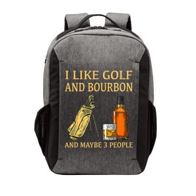 I Like Golf And Bourbon And Maybe 3 People Vector Backpack
