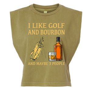 I Like Golf And Bourbon And Maybe 3 People Garment-Dyed Women's Muscle Tee