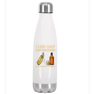 I Like Golf And Bourbon And Maybe 3 People Stainless Steel Insulated Water Bottle