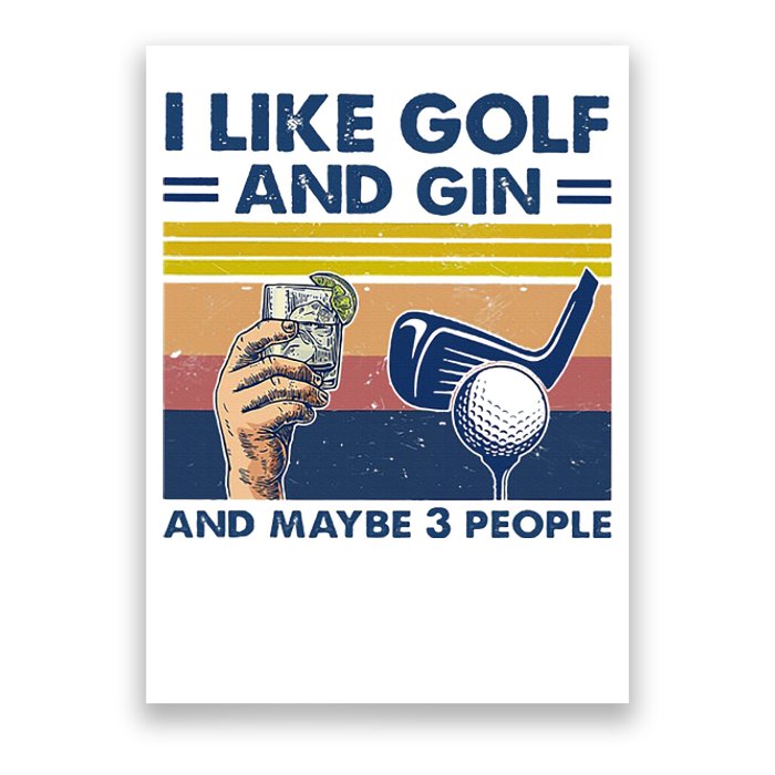 I Like Golf And Gin And Maybe 3 People Poster