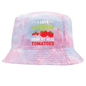 I Love Gardening From My Head Tomatoes Funny Gardener Tie-Dyed Bucket Hat