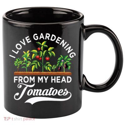 I Love Gardening From My Head Tomatoes Funny Gardener 11oz C Handle Ceramic Mug