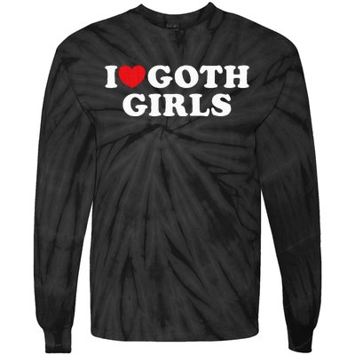 I Love Goth Girl Tie-Dye Long Sleeve Shirt