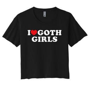 I Love Goth Girl Women's Crop Top Tee