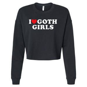 I Love Goth Girl Cropped Pullover Crew