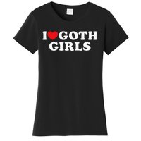 I Love Goth Girl Women's T-Shirt