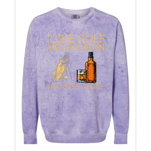 I Like Golf And Bourbon And Maybe 3 People Colorblast Crewneck Sweatshirt