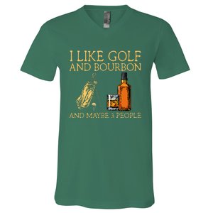 I Like Golf And Bourbon And Maybe 3 People V-Neck T-Shirt