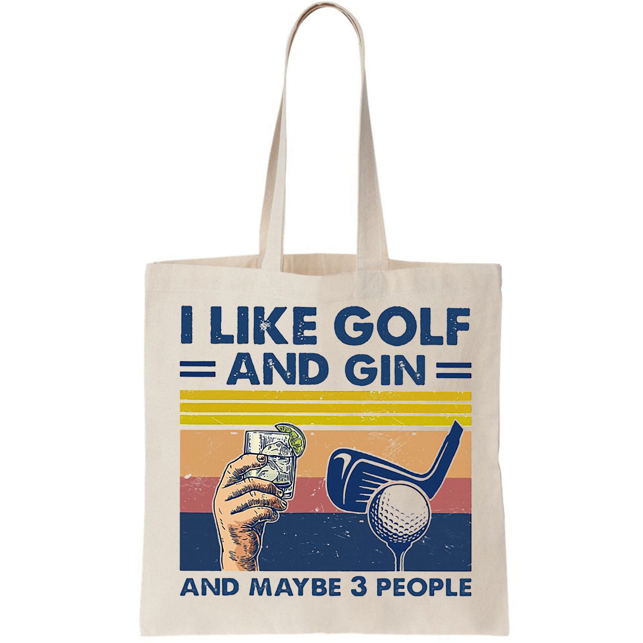 I Like Golf And Gin And Maybe 3 People Bag