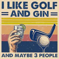 I Like Golf And Gin And Maybe 3 People Zip Tote Bag