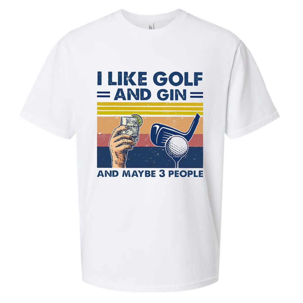 I Like Golf And Gin And Maybe 3 People Sueded Cloud Jersey T-Shirt