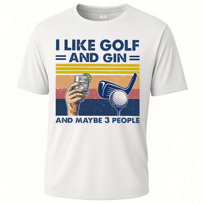 I Like Golf And Gin And Maybe 3 People Cooling Performance Crew T-Shirt