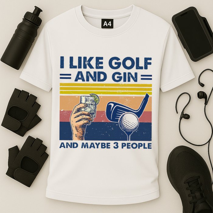 I Like Golf And Gin And Maybe 3 People Cooling Performance Crew T-Shirt