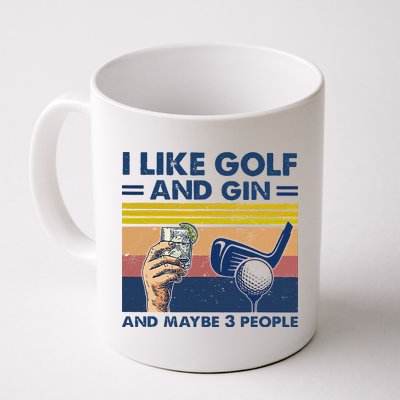I Like Golf And Gin And Maybe 3 People Mug