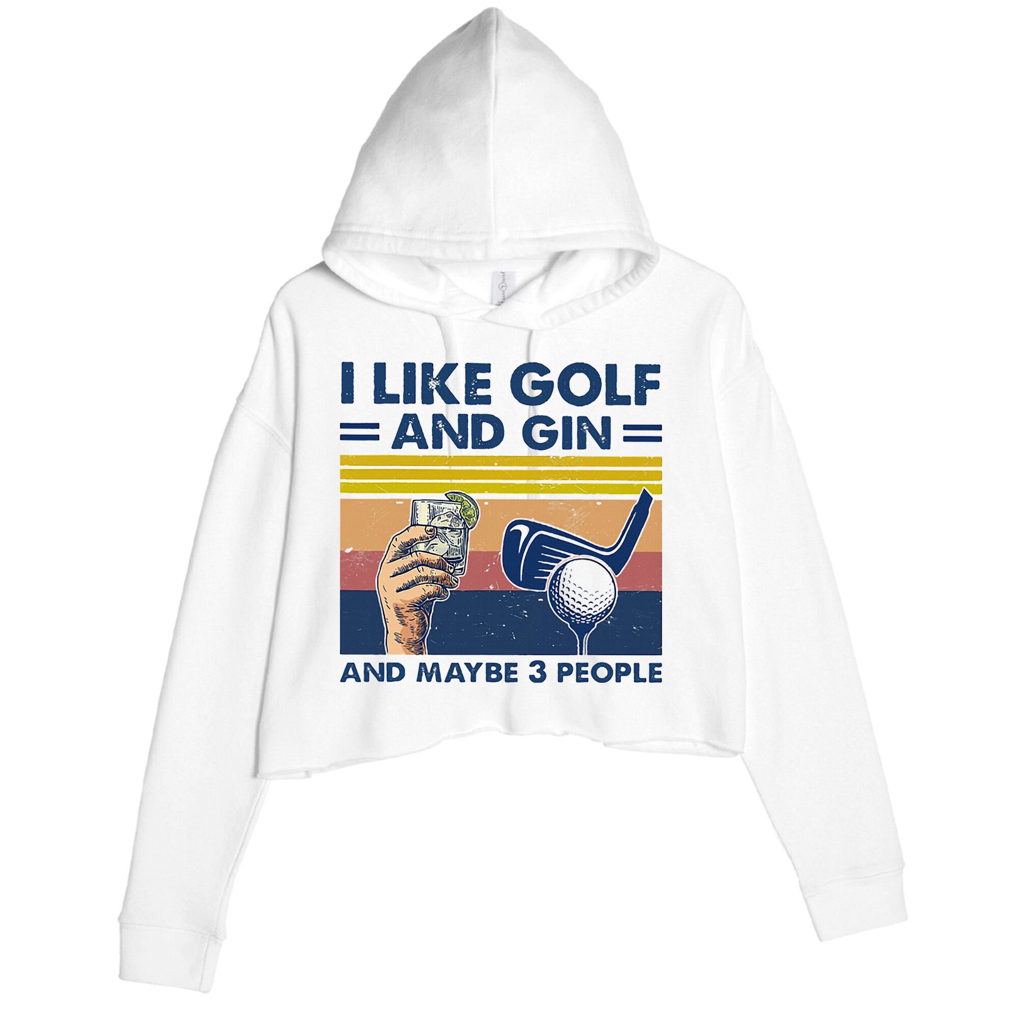 I Like Golf And Gin And Maybe 3 People Crop Fleece Hoodie