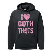 I Love Goth Thots Performance Fleece Hoodie