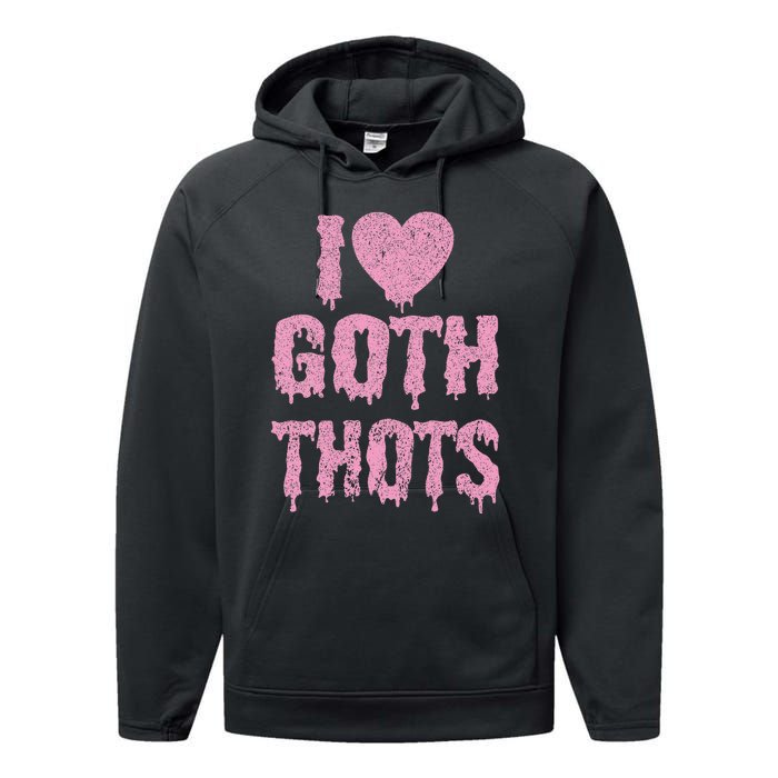 I Love Goth Thots Performance Fleece Hoodie