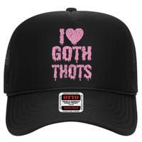 I Love Goth Thots High Crown Mesh Back Trucker Hat